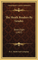The Heath Readers by Grades: Book Eight (1907)