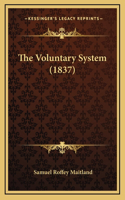 The Voluntary System (1837)