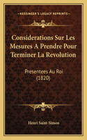 Considerations Sur Les Mesures A Prendre Pour Terminer La Revolution