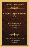 Rational Organotherapy V1