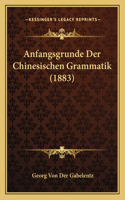 Anfangsgrunde Der Chinesischen Grammatik (1883)