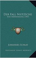 Fall Nietzsche: Eine Uberwindung (1907)