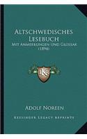 Altschwedisches Lesebuch: Mit Anmerkungen Und Glossar (1894)(German)