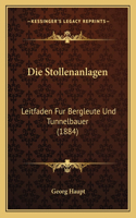 Die Stollenanlagen
