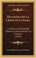 Discussions Sur La Liberte De La Presse