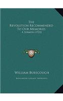 The Revolution Recommended To Our Memories