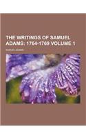 The Writings of Samuel Adams Volume 1