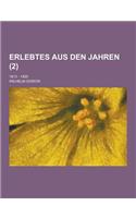 Erlebtes Aus Den Jahren; 1813 - 1820 (2)