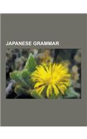 Japanese Grammar: Adjectival Noun (Japanese), Arte Da Lingoa de Iapam, Honorific Speech in Japanese, Japanese Consonant and Vowel Verbs,