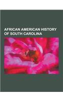 African American History of South Carolina: Mary McLeod Bethune, List of African American Historic Places in South Carolina, South Carolina State Univ