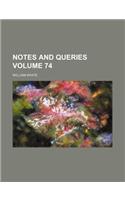 Notes and Queries Volume 74: (English)