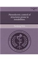 Piezoelectric Control of Structures Prone to Instabilities.
