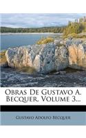 Obras De Gustavo A. Becquer, Volume 3...