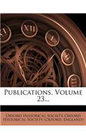 Publications, Volume 23...