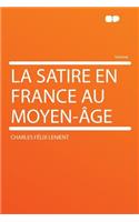 La Satire En France Au Moyen-ï¿½ge