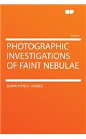 Photographic Investigations of Faint Nebulae