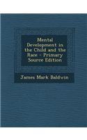 Mental Development in the Child and the Race