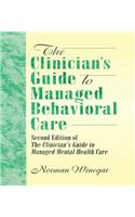 The Clinician's Guide to Managed Behavioral Care