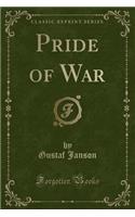 Pride of War (Classic Reprint)