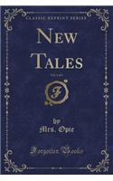 New Tales, Vol. 2 of 4 (Classic Reprint)