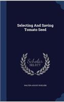 Selecting And Saving Tomato Seed