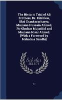 The Historic Trial of Ali Brothers, Dr. Kitchlew, Shri Shankeracharya, Maulana Hussain Ahmed, Pir Ghulam Mujaddid and Maulana Nisar Ahmed. [With a Foreword by Mahatma Gandhi]