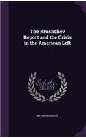 The Krushchev Report and the Crisis in the American Left