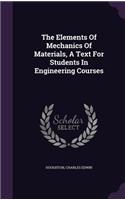 The Elements of Mechanics of Materials, a Text for Students in Engineering Courses