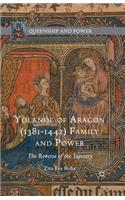 Yolande of Aragon (1381-1442) Family and Power
