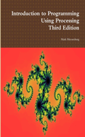 Introduction to Programming Using Processing, Third Edition: (English)