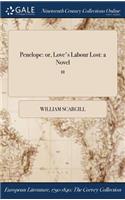 Penelope: Or, Love's Labour Lost: A Novel; III