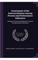 Assessment of the Intercorrelations Among Process and Performance Indicators
