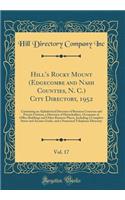 Hill's Rocky Mount (Edgecombe and Nash Counties, N. C.) City Directory, 1952, Vol. 17: Containing an Alphabetical Directory of Business Concerns and Private Citizens, a Directory of Householders, Occupants of Office Buildings and Other