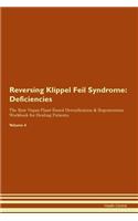 Reversing Klippel Feil Syndrome: Deficiencies The Raw Vegan Plant-Based Detoxification & Regeneration Workbook for Healing Patients. Volume 4