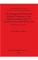 Emergence of Social and Political Complexity in the Shashi-Limpopo Valley of Southern Africa, AD 900 to 1300