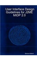 User Interface Design Guidelines for J2me Midp 2.0