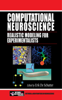 Computational Neuroscience: Realistic Modeling for Experimentalists(Frontiers in Neuroscience)
