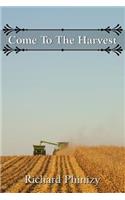 Come To The Harvest