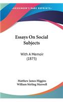 Essays On Social Subjects