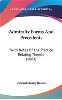 Admiralty Forms And Precedents