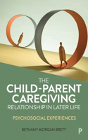 Child-Parent Caregiving Relationship in Later Life