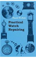 Practical Watch Repairing