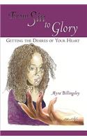 From Sin to Glory: Getting the Desires of Your Heart