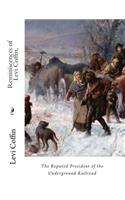 Reminiscences of Levi Coffin,