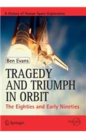 Tragedy and Triumph in Orbit