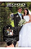 2000 Weddings But No Funerals!