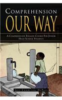 Comprehension Our Way