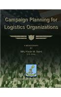 Campaign Planning for Logistics Organizations