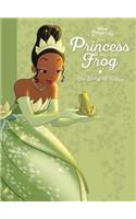 The Princess and the Frog: The Story of Tiana: The Story of Tiana