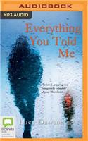 Everything You Told Me